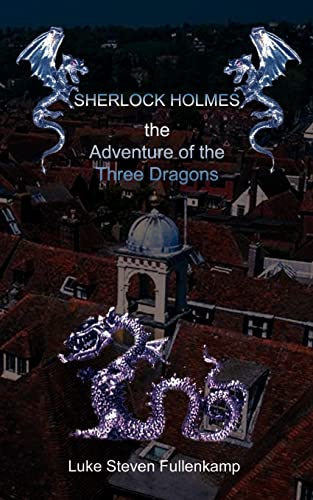 Sherlock Holmes and the Adventure of the Three Dragons (Adventures of Sherlock Holmes) von Authorhouse