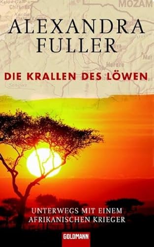 Die Krallen des Löwen: Unterwegs mit einem afrikanischen Krieger: Unterwegs mit einem afrikanischen Krieger. Ausgezeichnet mit dem Lettre Ulysses Award 2005 Die Krallen des Löwen: Unterwegs mit einem afrikanischen Krieger: Unterwegs mit einem afrikanischen Krieger. Ausgezeichnet mit dem Lettre Ulysses Award 2005