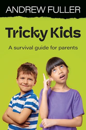 Tricky Kids: A Survival Guide for Parents Tricky Kids: A Survival Guide for Parents von Amba Press