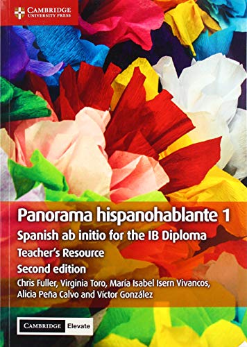 Panorama Hispanohablante, Level 1 Teacher's Resource + Cambridge Elevate: Spanish Ab Initio for the Ib Diploma