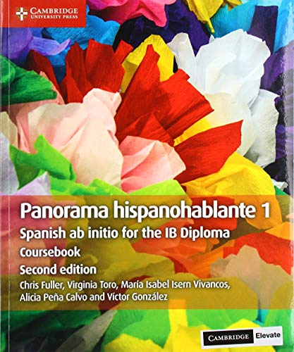 Panorama Hispanohablante 1 Coursebook with Cambridge Elevate Edition: Spanish AB Initio for the Ib Diploma von Cambridge University Press