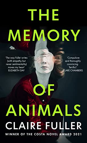 The Memory of Animals: From the Costa Novel Award-winning author of Unsettled Ground von Fig Tree