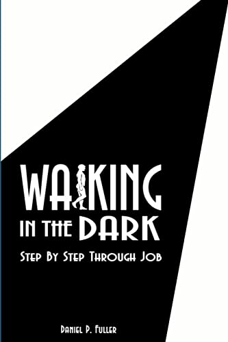 Walking In the Dark: Step By Step Through Job von Lulu