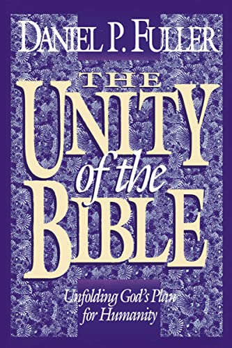 Unity of the Bible: Unfolding God's Plan for Humanity von Zondervan