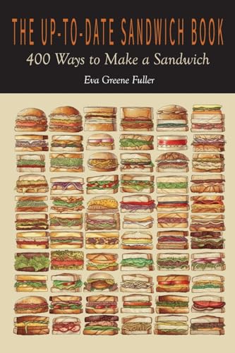 The Up-To-Date Sandwich Book: 400 Ways to Make a Sandwich von Martino Fine Books