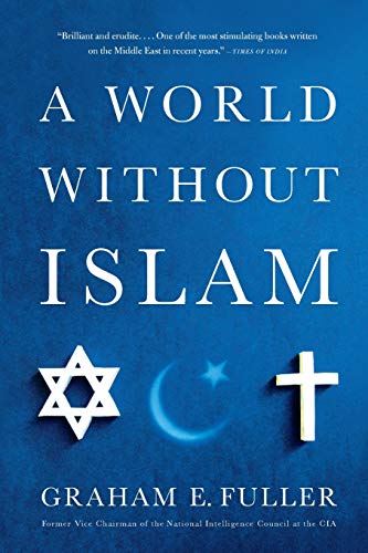 A World Without Islam von LITTLE, BROWN