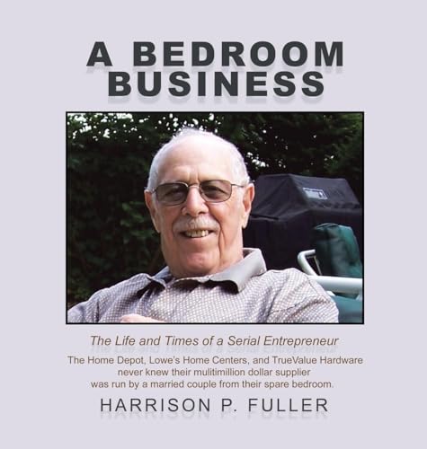 A Bedroom Business: The Life and Times of a Serial Entrepreneur von AuthorHouse