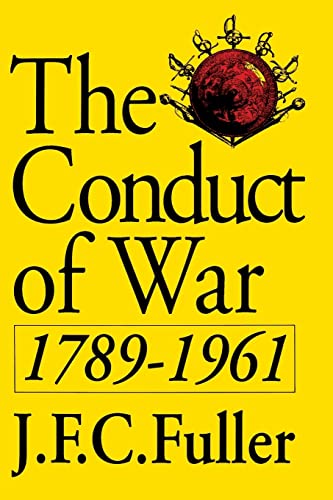 The Conduct Of War, 1789-1961: A Study Of The Impact Of The French, Industrial, And Russian Revolutions On War And Its Conduct (Quality Paperbacks Series)