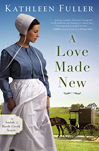 A Love Made New (An Amish of Birch Creek Novel, Band 3) von HarperCollins
