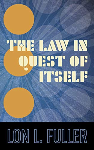 The Law in Quest of Itself (Beacon Series in Classics of the Law,)