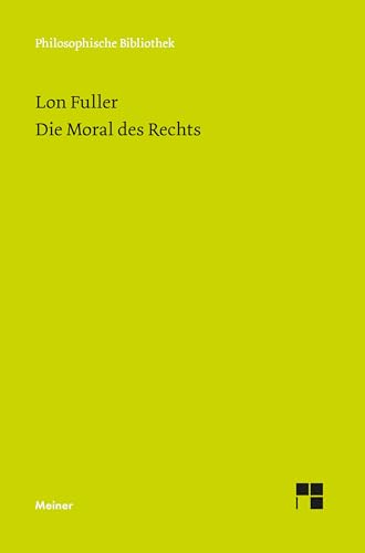 Die Moral des Rechts (Philosophische Bibliothek) von Meiner, F