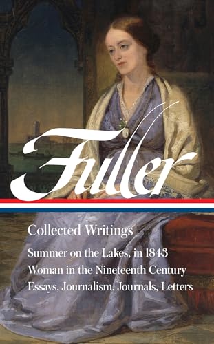 Margaret Fuller: Collected Writings (LOA #388) (Library of America) von Library of America
