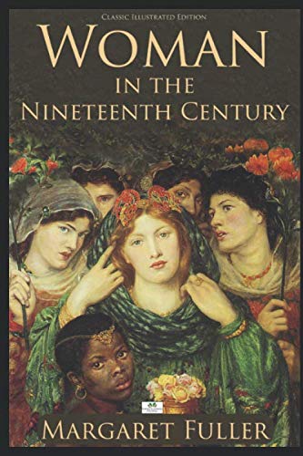Woman in the Nineteenth Century (Illustrated) von Independently published
