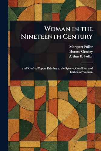 Woman in the Nineteenth Century von Anson Street Press