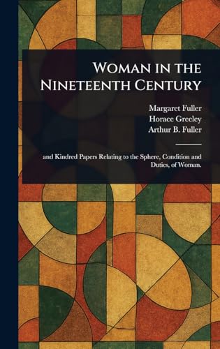 Woman in the Nineteenth Century von Anson Street Press