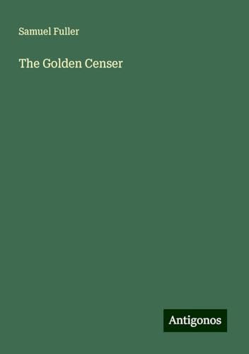 The Golden Censer von Antigonos Verlag