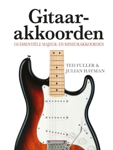 Gitaarakkoordengids: 150 essentiële majeur- en mineurakkoorden