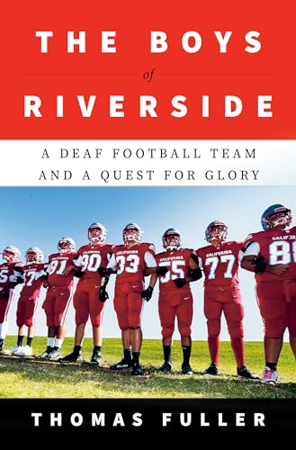 The Boys of Riverside: A Deaf Football Team and a Quest for Glory von Doubleday
