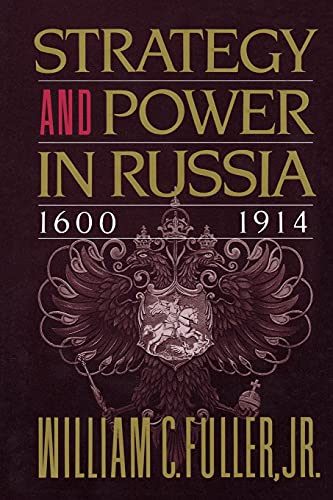 Strategy and Power in Russia 1600-1914 von Free Press