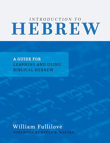 Introduction to Hebrew: A Guide for Learning and Using Biblical Hebrew