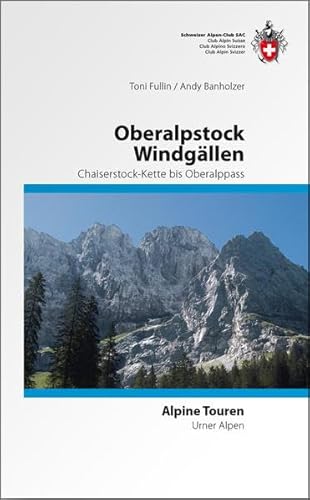 Oberalpstock Windgällen: Von der Chaiserstock-Kette zum Oberalpstock