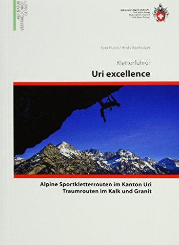 Uri: Klausenpass/Salbit/Furka Kletterführer. Auf Naturverträglichkeit geprüft