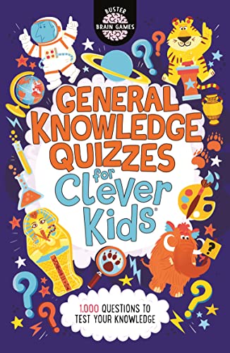 General Knowledge Quizzes for Clever Kids (Buster Brain Games, 19)