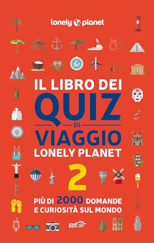 Il libro dei quiz di viaggio Lonely Planet. 2000 domande e risposte per mettere alla prova la tua conoscenza del mondo (Vol. 2) (Fuori Collana)