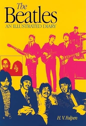 The Beatles: An Illustrated Diary: An Illustrated Diary Third Edition