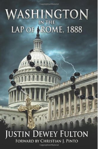 Washington in the Lap of Rome: Forward by Christian J. Pinto von CreateSpace Independent Publishing Platform
