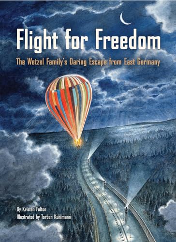 Flight for Freedom: The Wetzel Family's Daring Escape from East Germany von Chronicle Books