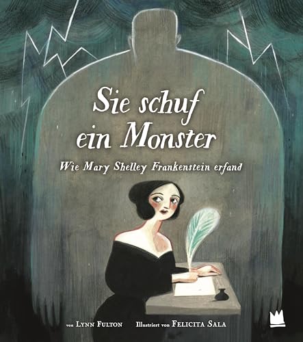 Sie schuf ein Monster: Wie Mary Shelley Frankenstein erfand