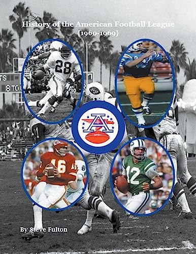 History of the American Football League {1960-1969} (NFL, Band 9) von Steve Fulton