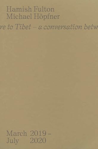 From here to Tibet. A conversation between two walking artists. March 2019-July 2020 (Artist's travel) From here to Tibet. A conversation between two walking artists. March 2019-July 2020 (Artist's travel)