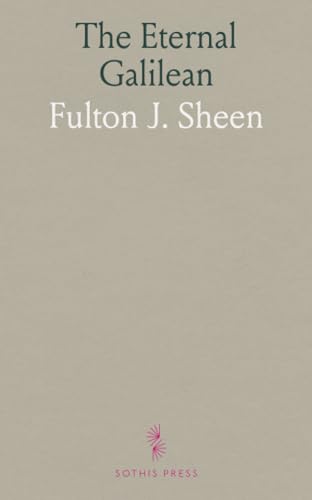 The Eternal Galilean von Sothis Press