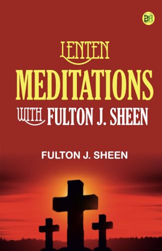 Lenten Meditations with Fulton J. Sheen von Zinc Read