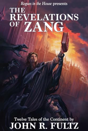 The Revelations of Zang: Twelve Tales of the Continent