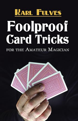 Foolproof Card Tricks: For the Amateur Magician (Dover Magic Books)