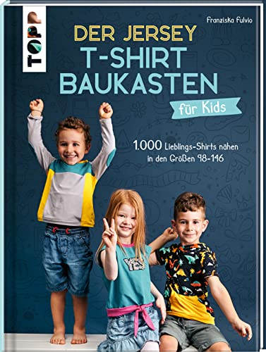 Der Jersey-T-Shirt-Baukasten für Kids: 1.000 Lieblings-Shirts nähen in den Größen 98-146 von Frech