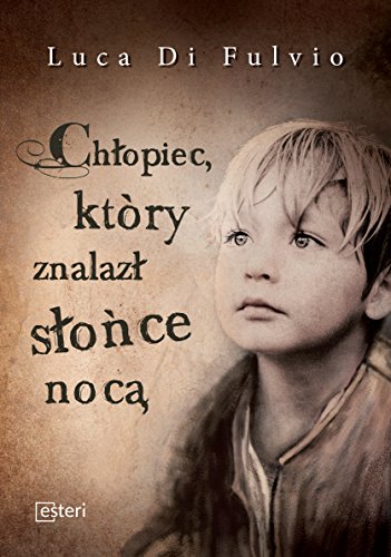 Chlopiec, ktory znalazl slonce noca
