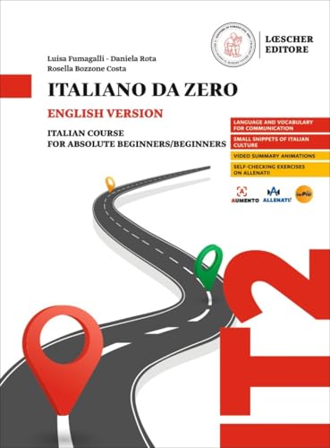 Italiano da zero. Corso di italiano per principianti. Ediz. inglese von Loescher