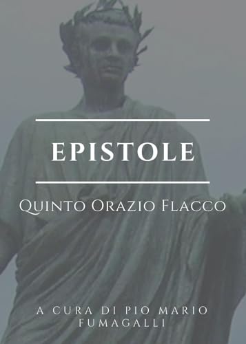 Epistole - Quinto Orazio Flacco Epistole - Quinto Orazio Flacco von Youcanprint