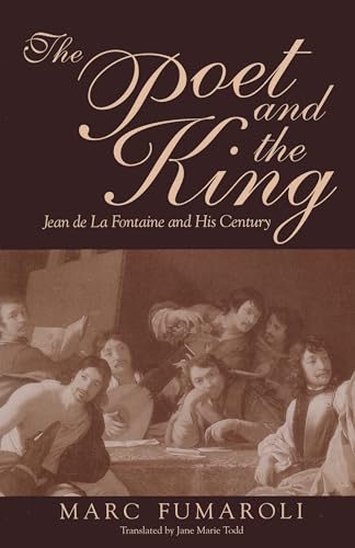 Poet and the King: Jean de La Fontaine and His Century