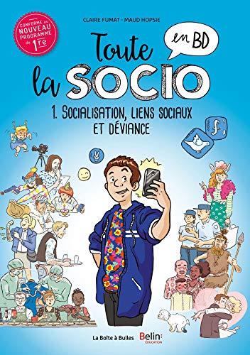 Toute la socio en BD T1 : Socialisation, liens sociaux et déviance