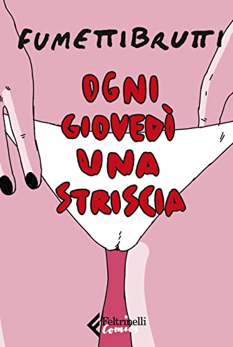 Ogni giovedì una striscia (Feltrinelli Comics) von Feltrinelli