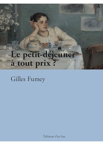 Le petit déjeuner, un repas inutile? von EN BAS