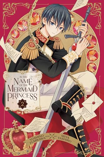 In the Name of the Mermaid Princess, Vol. 2 (IN THE NAME OF MERMAID PRINCESS GN, Band 2)
