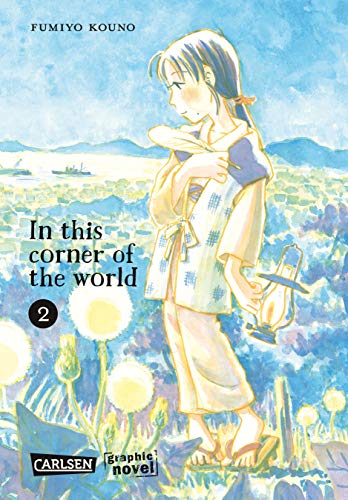 In this corner of the world 2: Ein Historien-Drama (Graphic Novel) | Die Manga-Originalvorlage zum Anime-Kinofilm (2)