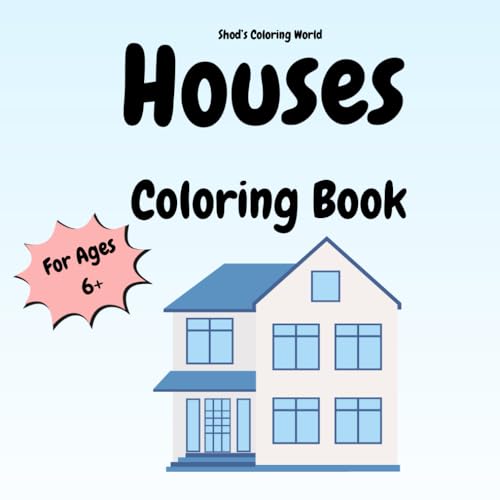 Houses Coloring Book: 92 Beautiful Houses in Mid-century Modern, Farmhouse, Colonial and other iconic styles| Perfect Gift For Women, Men, Teens, And Children 6+ von Independently published