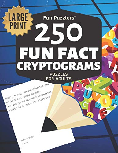 Fun Puzzlers 250 Fun Fact Cryptograms Puzzles for Adults: Large Print (Fun Puzzlers Cryptograms Books for Adults, Band 2) von Independently published